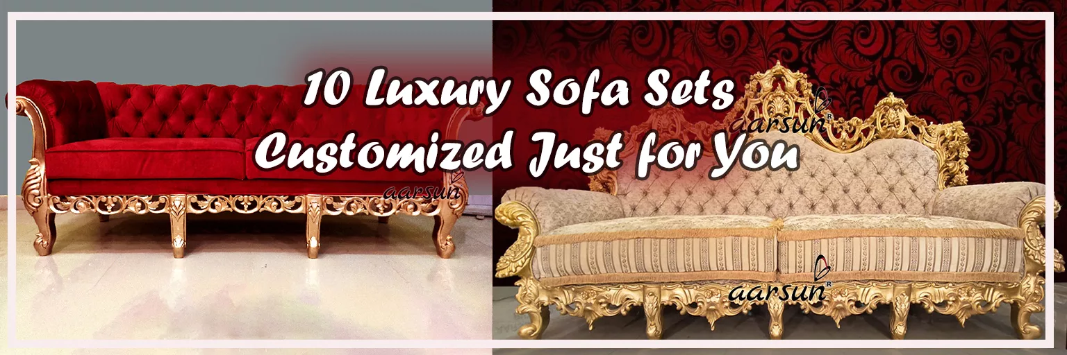 10 Luxury Sofa Sets Customized Just for You