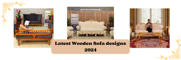 2024 Aarsun   Latest Wooden Sofa Designs 2024 600x200 